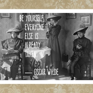 Oscar Wilde quote, Be yourself; everyone else is already taken, photo print, quotes posters, wall deco, housewarming gift for him/her