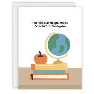 The World Need&#39;s More Teacher&#39;s Like You -  Teacher Appreciation Card - Card for Teacher&#39;s - End of School Card - Card from Student