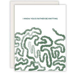 Knitting & Crochet Greeting Card: &quot;I&#39;d Rather Be Knitting&quot;