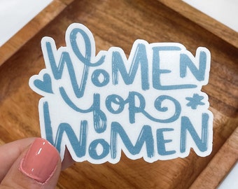Women for Women Sticker: Female Empowerment, 3" Die Cut