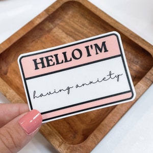 Hello I&#39;m Having Anxiety Sticker - Anxiety Sticker - Mental Health Sticker - Artsy Sticker - Self Care Sticker - Waterproof Sticker - Trendy
