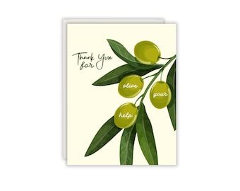 Könnte beinhalten: Eine rechteckige Grußkarte mit cremefarbenem Hintergrund und einer Illustration eines Olivenzweigs mit dunkelgrünen Blättern und vier hellgrünen Oliven. Der Text Thank You for olive your help ist in schwarzer und weißer Schrift gedruckt.