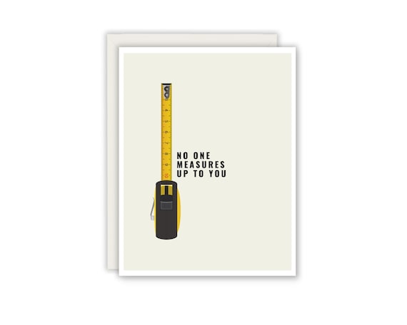 Punny Father's Day Greeting Card: No One Measures Up To You