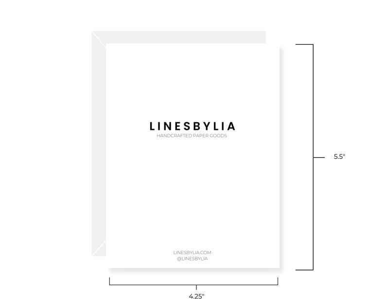 May include: A white card with the text "LINESBYLIA" in black, centered on the card. Below the text is "HANDCRAFTED PAPER GOODS" in smaller black text. The bottom of the card has the text "LINESBYLIA.COM @LINESBYLIA" in black. The card is 5.5 inches tall and 4.25 inches wide.