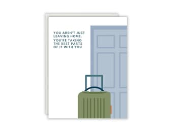 Könnte beinhalten: Eine Grußkarte mit weißem Hintergrund, die eine hellblaue Tür und einen olivgrünen Koffer zeigt. Der Text lautet: YOU AREN'T JUST LEAVING HOME. YOU'RE TAKING THE BEST PARTS OF IT WITH YOU. Das Design ist flach und minimalistisch in seinem Grafikstil.