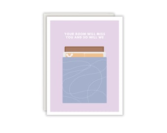 Könnte beinhalten: Eine Grußkarte mit hellviolettem Hintergrund und dem Text "YOUR ROOM WILL MISS YOU AND SO WILL WE" über einer Grafik eines Bettes mit braunem Kopfteil, weißen Kissen und einer blauen Decke mit einem Muster aus feinen, hellen Linien.