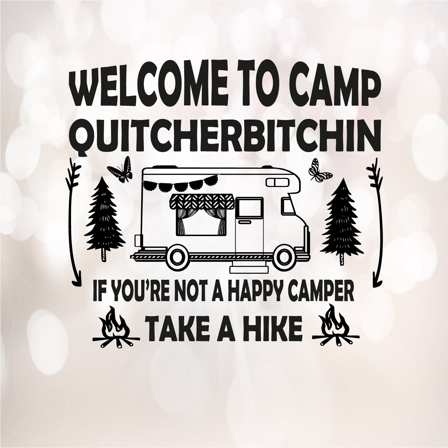 to camp svg to camp Quitcherbitchin camping Etsy