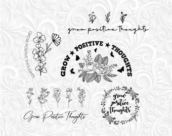 Grow Positive Thoughts Bundle, 5 digital designs Svg, Png, Eps, Dxf. Wildflower Svg, Gardener Svg, Plant Lover Svg. Flower motivation png.