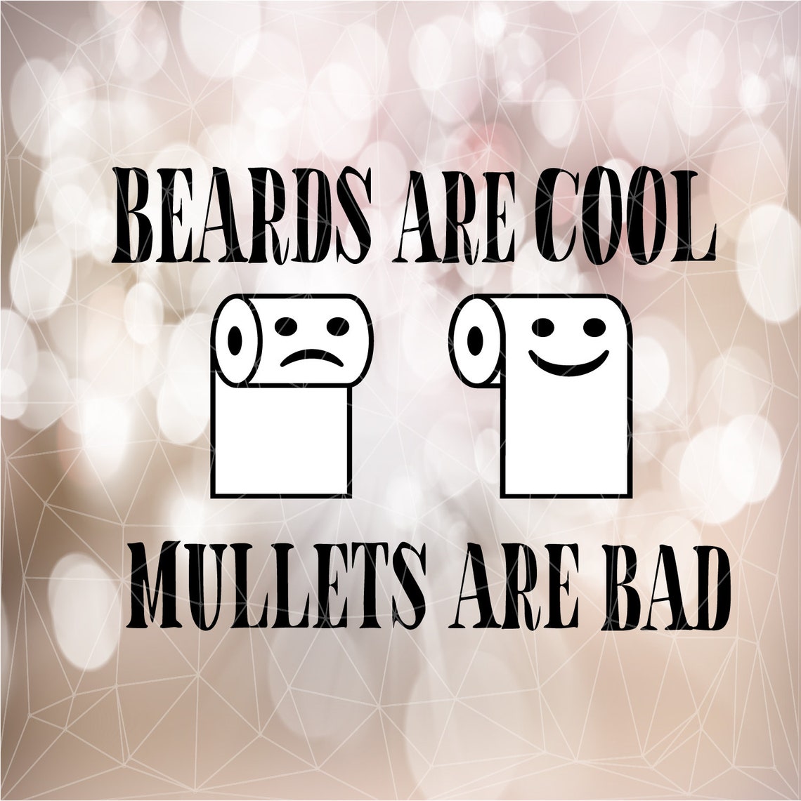 Beards Are Cool Mullets Are Bad Toilet Paper Roll SVG Etsy