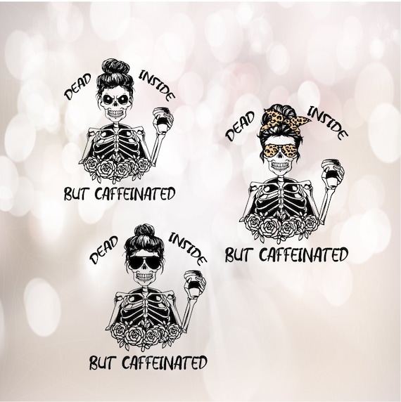 Dead inside but caffeinated Bundle SVG, Mom skull svg bundle, Messy bun svg, halloween mom skull svg, eps, png, dxf print file
