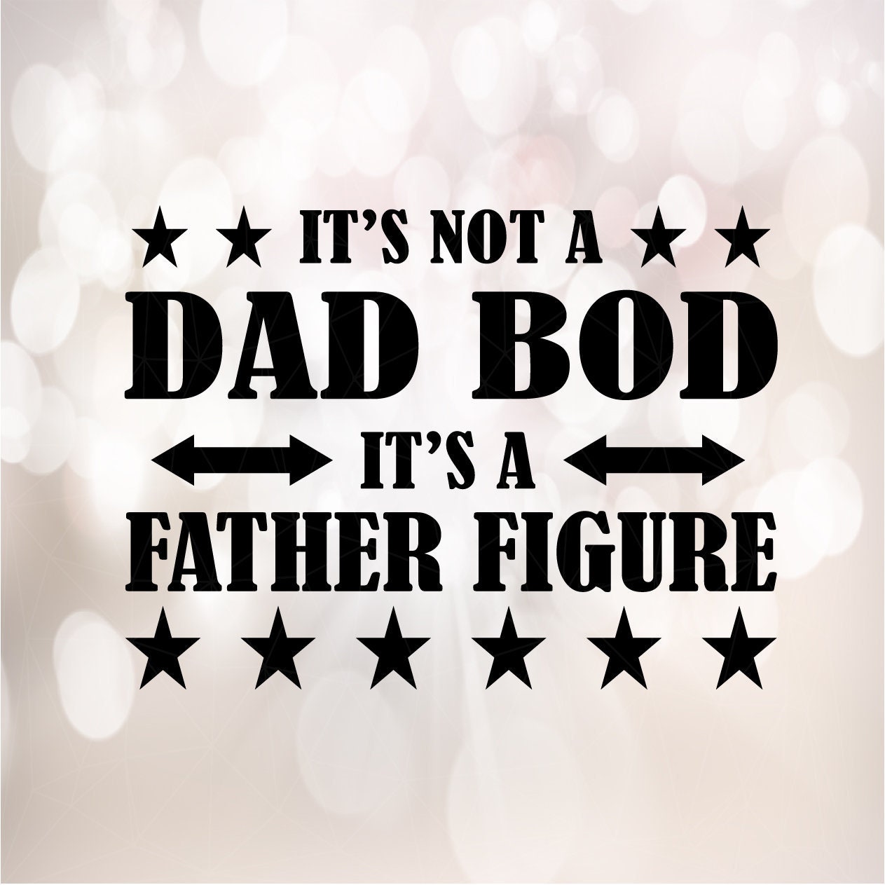 It's not a dad bod it's a father figure svg eps dxf | Etsy