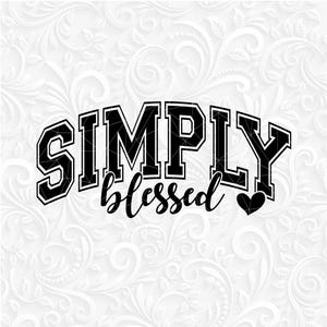 Simply Blessed Svg, Png, Eps, Dxf, Blessed svg, Faith svg, Christian Svg, Religious svg, Jesus svg, Inspirational svg, Religious Shirt Svg.