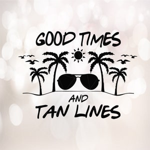 Good Times & Tan Lines svg, dxf, eps, fichier vectoriel png, svg d’été