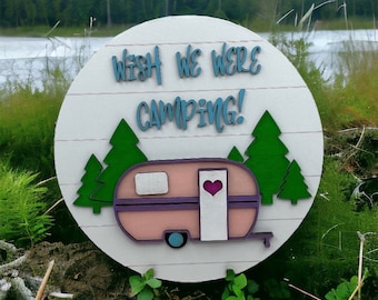 Wish We Were Camping 10 inch Round Shiplap Sign - Wall Hanging - Door Hanger - vintage camper, retro camper