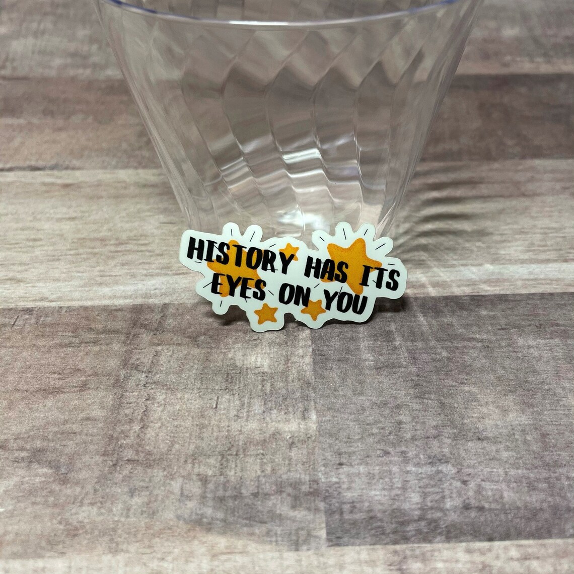 History Has Its Eyes on You Small Vinyl Sticker Laptop Decal Etsy