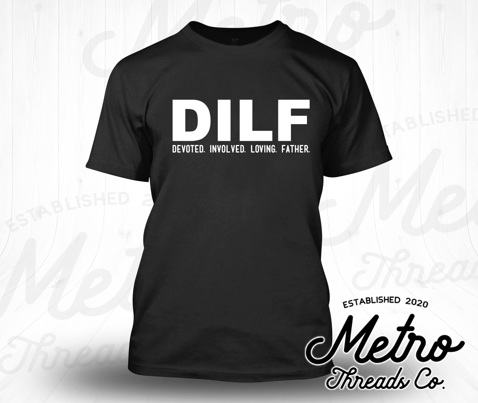 DILF Dad Tshirts Funny Dad Shirts Father's Day Etsy