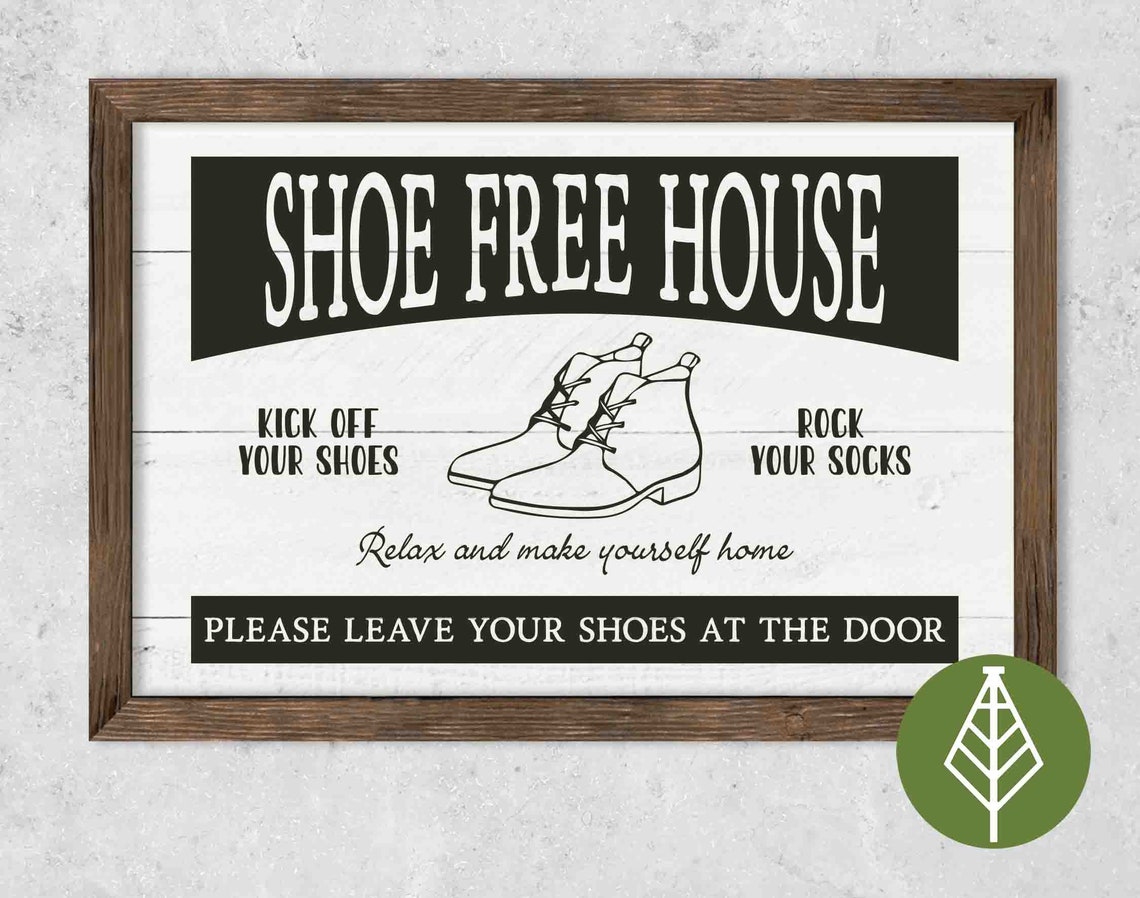 Shoe Free House SVG, Leave Your Shoes at the Door Sign, Doormat Idea
