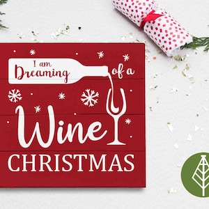 Ik droom van een wijn Kerst SVG, Wijn fles en glas grafische, afdrukbaar bestand voor wanddecoratie, Cricut bestand * Instant Download *