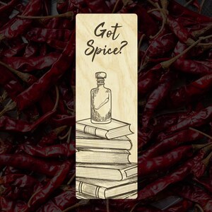 Got Spice? Wood Engraved Bookmark | Raunchy Reader | Smut Bookmarks | Spicy Books | Dark Romance Bookmark | Spicy Bookish Merch