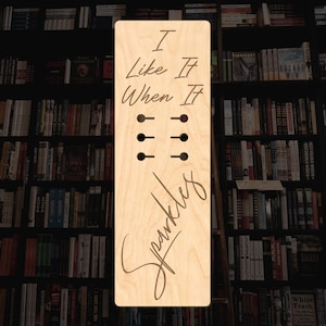 I like it when it sparkles Wood Engraved Bookmark | Smut Bookmarks | Spicy Books | Dark Romance Bookmark | Bookish Merch