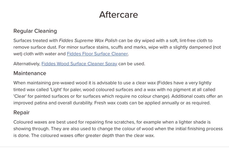 May include: Text from a document titled "Aftercare" detailing cleaning, maintenance, and repair instructions for wood surfaces. It recommends specific products like Fiddes Supreme Wax Polish and Fiddes Floor Surface Cleaner.