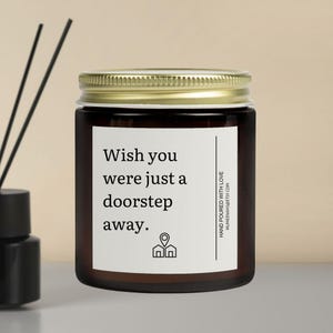 Wish you were just a door step away scented candle, long distance gift for best friend gift, moving gift