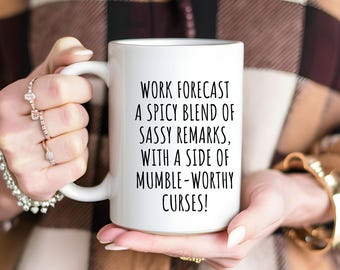 Lustig sarkastische Arbeit Forecast Kaffeebecher, Kollegen Geschenk (11oz, 15oz)