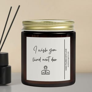 I wish you lived next door scented candle, long distance gift for best friend gift, moving gift