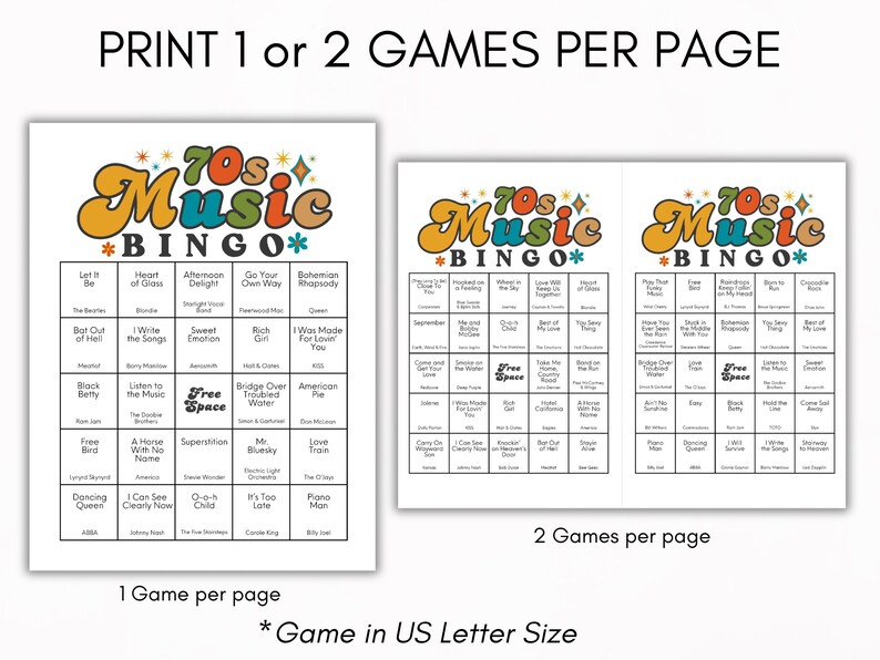 May include: A white sheet with two bingo game layouts. The top text reads "PRINT 1 or 2 GAMES PER PAGE". The bingo cards are titled "70s Music Bingo" with song titles. The bottom text reads "1 Game per page" and "2 Games per page".