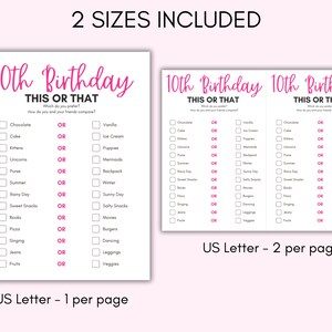 May include: Two printable "10th Birthday This or That" game sheets. The text is in pink and black on a white background. The game includes options like chocolate or vanilla, kittens or puppies, and summer or winter. The text "2 Sizes Included" is at the top.