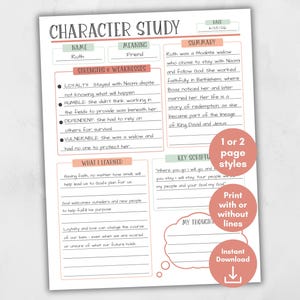 May include: A printable character study sheet with the title "CHARACTER STUDY" at the top. The sheet includes sections for name, meaning, strengths, weaknesses, what was learned, key scripture, and a summary. There are also options for 1 or 2 page styles and print with or without lines.