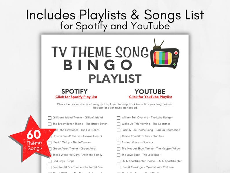 May include: A white TV theme song bingo playlist with a retro television graphic. The bingo card includes 60 theme songs for Spotify and YouTube. A red star graphic displays "60 Theme Songs".