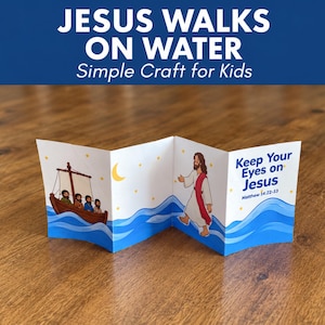 Könnte beinhalten: Ein gefaltetes Papierbastelprojekt mit Illustrationen eines Bootes mit Personen auf dem Wasser, einer Figur, die auf blauen Wellen geht, und dem Text "Keep Your Eyes on Jesus" mit "Matthew 14:22-33" auf einem weißen Hintergrund mit Sternen.