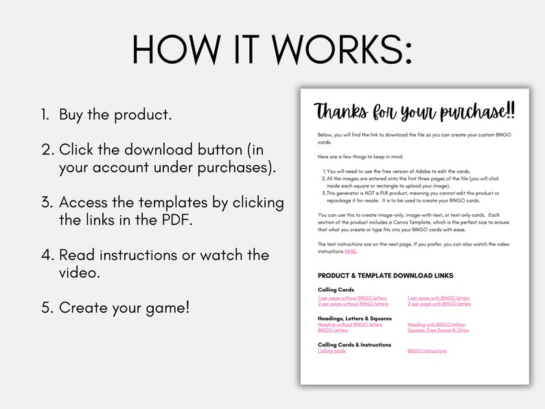 May include: A digital download guide for creating custom bingo cards. The guide includes instructions on how to access the templates, download the files, and edit the cards using Adobe. The guide also includes links to download the templates.