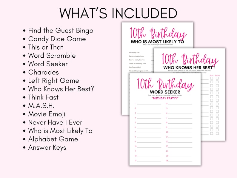 May include: Printable party games for a 10th birthday, featuring a pink and white design. Games include bingo, word searches, and trivia. The image displays the text "What's Included" and various game titles, perfect for a party.