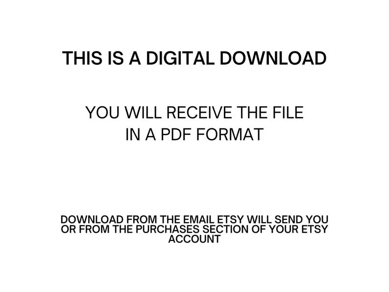 Op de afbeelding: Witte achtergrond met zwarte tekst met de tekst "THIS IS A DIGITAL DOWNLOAD". De tekst gaat verder met "YOU WILL RECEIVE THE FILE IN A PDF FORMAT". Extra tekst legt uit hoe je het bestand van Etsy kunt downloaden.