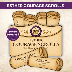 May include: A digital graphic featuring the text ESTHER COURAGE SCROLLS and For Such a Time as This. The image displays several tan, rolled parchment scrolls with printed text, a purple circular seal with a gold crown, and an Instant Download icon.