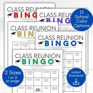 May include: A printable class reunion bingo card with 12 school color options. The card has a graduation cap in the corner and says "Class Reunion Bingo" at the top. The bingo squares have phrases like "Still friends with someone from high school" and "Has 3+ children".