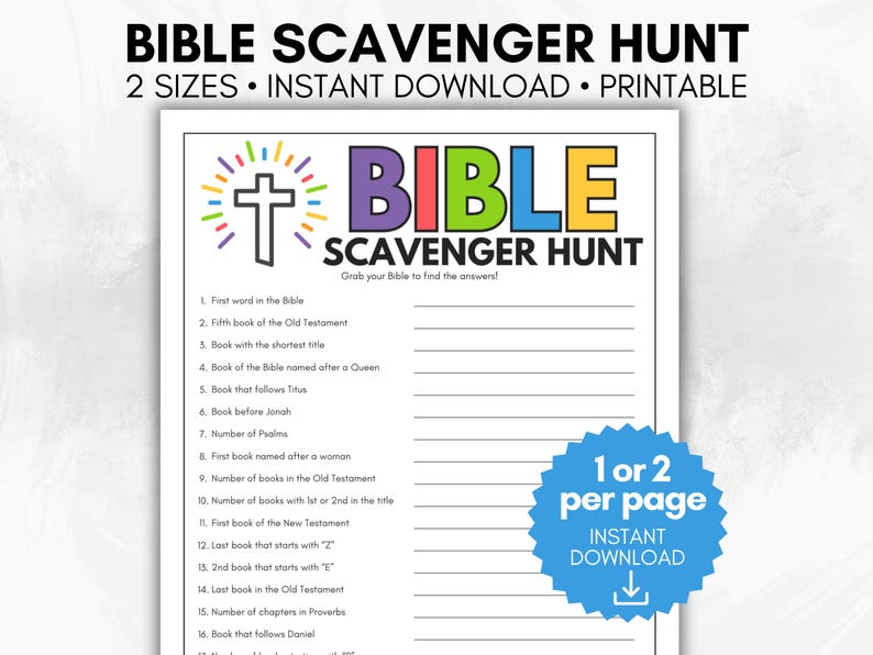 May include: A printable Bible Scavenger Hunt game with the title "BIBLE SCAVENGER HUNT" in colorful letters. The game includes a list of questions and a blue badge that says "1 or 2 per page" and "Instant Download".