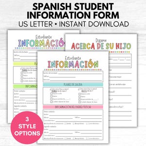 May include: Three Spanish student information forms with colorful headers. The forms include sections for student details, health plans, and parent/guardian information. The forms are labeled "Estudiante Información" and "Digame Acerca de su Hijo".