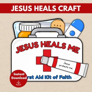 May include: A white first aid kit illustration with a red cross, featuring the text "JESUS HEALS ME" and "First Aid Kit of Faith". A tube labeled "Jesus protects me" is across the front, with a pill bottle, bandage, and thermometer inside.