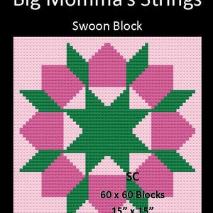 Könnte beinhalten: Ein rosa-grüner Quiltblock-Muster namens "Swoon Block" mit dem Text "Big Momma's Strings" und "SC 60 x 60 Blocks 15" x 15"