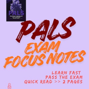Puede incluir: Un fondo lila con la palabra "PALS" en letras grandes de color rojo oscuro. Debajo, en naranja, las palabras "EXAM FOCUS NOTES". La imagen también incluye el texto "LEARN FAST PASS THE EXAM QUICK READ >> 2 PAGES."