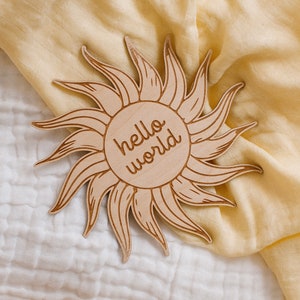 Hello World Sun Milestone/ Newborn Photo Prop