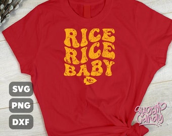 Rice Rice Baby svg png, KC Football svg, rasheed rice svg, champs svg, chiefs champs svg, kc, LVIII champs svg, mahomes svg, kelce svg,