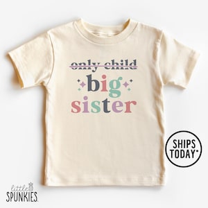 Big Sister T-Shirt, Only Child Big Sister with Sparkle Stars Graphic Tee, Retro Sibling Announcement Shirt for Girls - RL19032