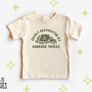 Easily Distracted by Garbage Trucks Natural Tee, Funny Toddler Tshirt, Big Truck Shirt - ZL26843
