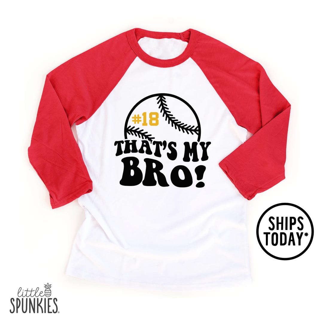 Custom Baseball Raglan: That's My Bro With Custom Team Number Shirt ...