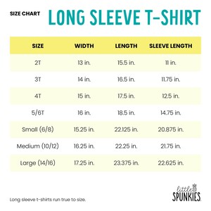 May include: A size chart for a long sleeve t-shirt with the text 'SIZE CHART', 'LONG SLEEVE T-SHIRT', and 'little SPUNKIES'. The table lists sizes from 2T to Large with corresponding width, length, and sleeve length measurements in inches.
