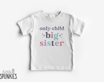 Big Sister T-Shirt: Only Child with Sparkle Stars Pregnancy Reveal Shirt - RL19032